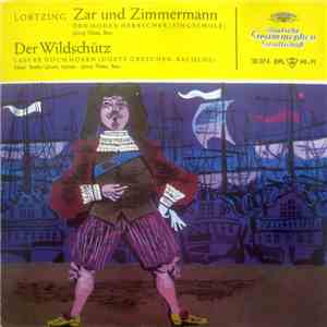 Albert Lortzing ; Georg Hann, Chor Der Münchener Staatsoper, Münchener Philharmoniker, Kurt Eichhorn, Ellinor Junker-Giesen, Württembergisches Staatsorchester Stuttgart, Ferdinand Leitner - Den Hohen Herrscher (Singschule) Aus "Zar Und Zimmermann" / Lass  download flac mp3