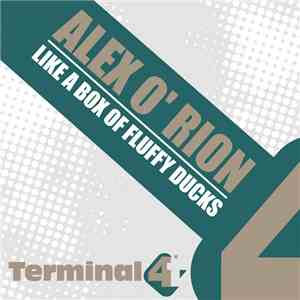 Alex O'Rion - Like A Box Of Fluffy Ducks download flac mp3