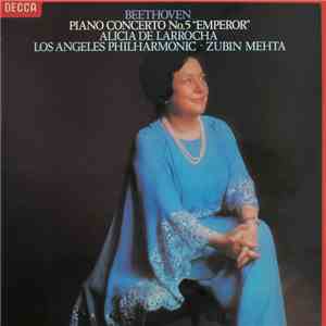 Alicia de Larrocha, Zubin Mehta, The Los Angeles Philharmonic - Klavierkonzert Nr. 5 Es-dur, Op. 73 download flac mp3