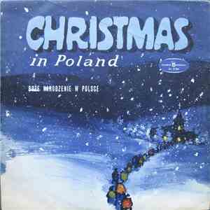 Alina Bolechowska, Men's Chorus Of St. James Church In Warsaw, Zdzisław Woźniak  - Boże Narodzenie W Polsce download flac mp3