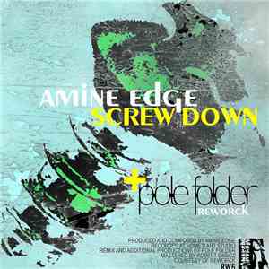 Amine Edge - Screw Down download flac mp3