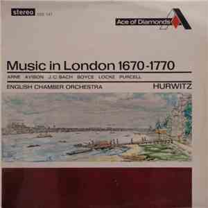 Arne / Avison / J.C. Bach / Boyce / Locke / Purcell - English Chamber Orchestra / Hurwitz - Music In London 1670-1770 download flac mp3
