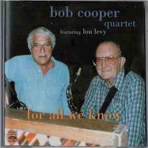 Bob Cooper Quartet Featuring Lou Levy - For All We Know download flac mp3