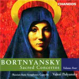Bortnyansky - Valery Polyansky / Russian State Symphonic Cappella - Sacred Concertos, Vol. 4 download flac mp3
