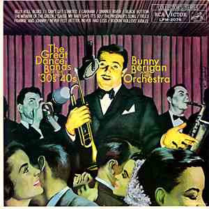 Bunny Berigan And His Orchestra - The Great Dance Bands Of The '30s And '40s download flac mp3