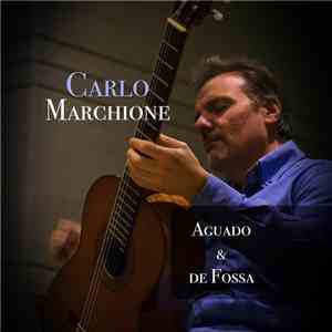 Carlo Marchione - Aguado & De Fossa download flac mp3