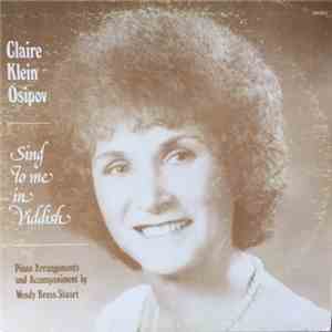 Claire Klein Osipov - Sing To Me In Yiddish download flac mp3