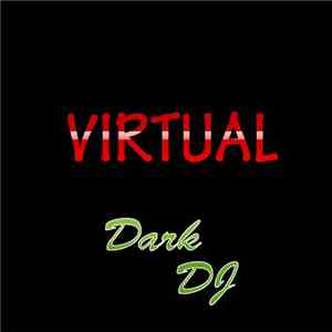 Dark DJ - Virtual download flac mp3