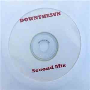 Down The Sun - Downthesun - Second Mix download flac mp3