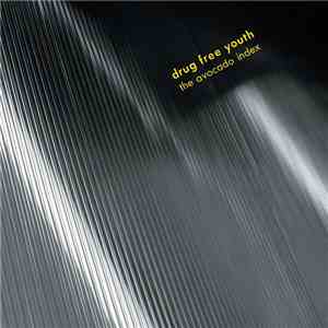 Drug Free Youth - The Avocado Index download flac mp3