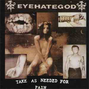 EyeHateGod - Take As Needed For Pain download flac mp3