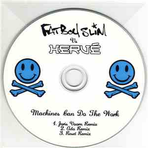 Fatboy Slim Vs Hervé - Machines Can Do The Work download flac mp3