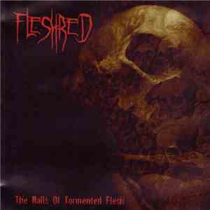 Fleshred - The Halls of Tormented Flesh download flac mp3
