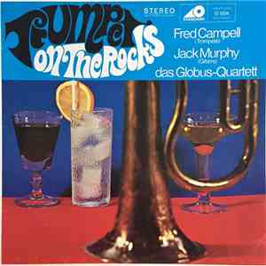 Fred Campell, Jack Murphy , Das Globus-Quartett - Trumpet On The Rocks download flac mp3