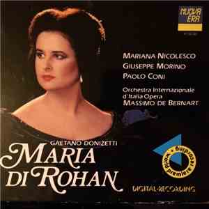 Gaetano Donizetti, Orchestra Internazionale D'Italia, Massimo De Bernart - Maria di Rohan download flac mp3