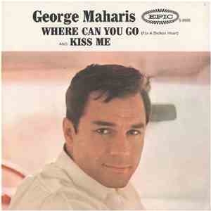 George Maharis - Kiss Me / Where Can You Go download flac mp3