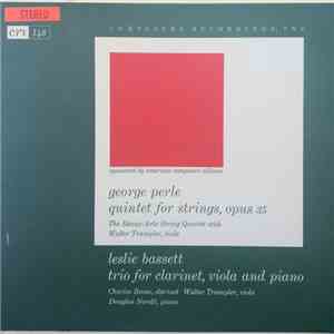 George Perle / Leslie Bassett - Quintet For Strings, Opus 35 / Trio For Clarinet, Viola And Piano download flac mp3
