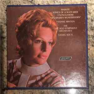 Gustav Mahler - The Chicago Symphony Orchestra, Georg Solti, Yvonne Minton - Des Knaben Wunderhorn / Lieder Eines Fahrenden Gesellen download flac mp3