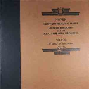 Haydn, Arturo Toscanini, N.B.C. Symphony Orchestra - Symphony No. 13, In G Major download flac mp3