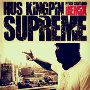 Hus Kingpin - Supreme [Remix] download flac mp3