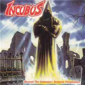 Incubus  - Beyond The Unknown / Serpent Temptation download flac mp3