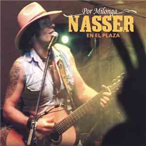 Jorge Nasser - Por Milonga - En El Plaza download flac mp3