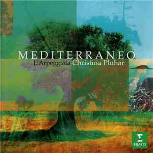 L'Arpeggiata, Christina Pluhar - Mediterraneo download flac mp3