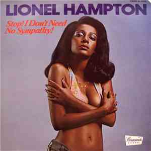 Lionel Hampton - Stop! I Don't Need No Sympathy! download flac mp3