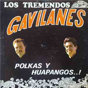 Los Tremendos Gavilanes - Polkas Y Huapangos..! download flac mp3