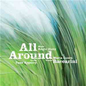 Maria Laura Baccarini, Régis Huby, Yann Apperry - All Around download flac mp3