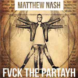 Matthew Nash  - Fvck The Partayh download flac mp3
