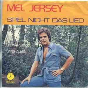 Mel Jersey - Spiel Nicht Das Lied download flac mp3