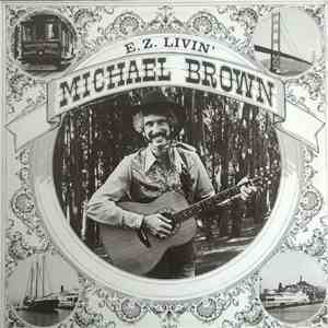 Michael Brown  - E. Z. Livin' download flac mp3