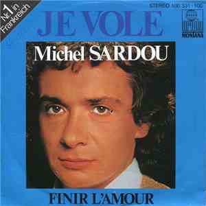 Michel Sardou - Je Vole / Finir L'Amour download flac mp3