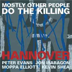 Mostly Other People Do The Killing - Hannover download flac mp3