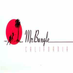 Mr. Bungle - California download flac mp3