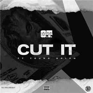 O.T. Genasis Feat. Young Dolph - Cut It download flac mp3