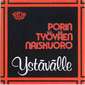 Porin työväen naiskuoro - Ystävälle download flac mp3