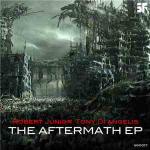 Robert Junior, Tony Di Angelis - The Aftermath EP download flac mp3