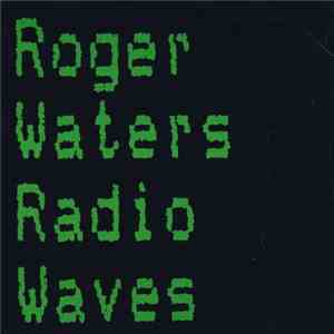 Roger Waters - Radio Waves download flac mp3