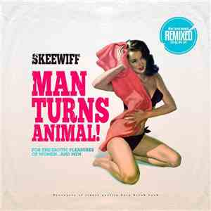 Skeewiff - Man Turns Animal Remixed EP download flac mp3