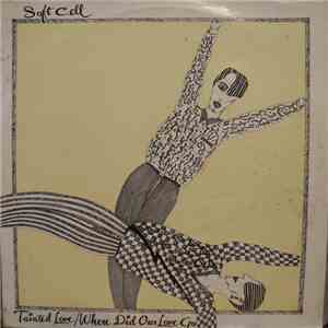Soft Cell - Tainted Love / Where Did Our Love Go / Tainted Dub / Where Did Our Love Go download flac mp3