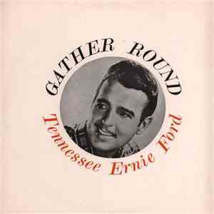 Tennessee Ernie Ford - Gather Round download flac mp3