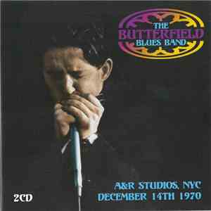 The Paul Butterfield Blues Band - A&R Studios, NYC, December 14th 1970 download flac mp3