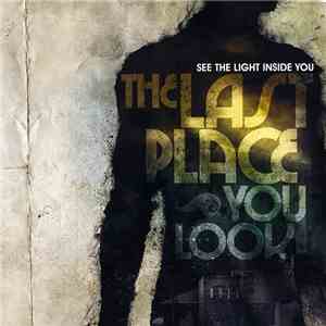 thelastplaceyoulook - See The Light Inside You download flac mp3