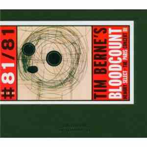 Tim Berne's Bloodcount - Memory Select: The Paris Concert III download flac mp3
