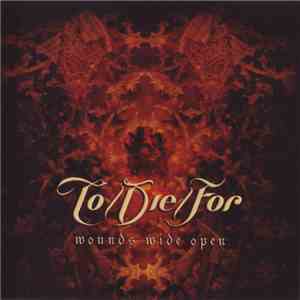 To/Die/For - Wounds Wide Open download flac mp3