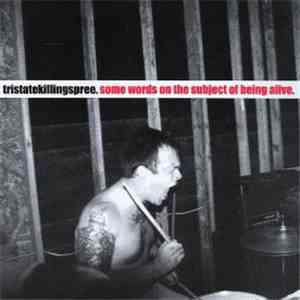 Tristatekillingspree - Some Words On The Subject Of Being Alive download flac mp3