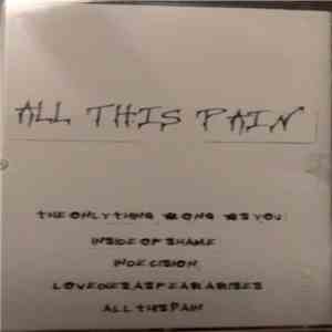 All This Pain - All This Pain flac mp3 download