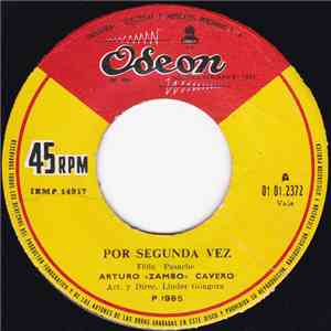 Arturo "Zambo" Cavero - Por Segunda Vez / Alma Traicionera download flac mp3